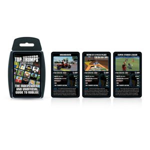 TOP TRUMPS INDEPENDENT AND UNOFFICIAL GUIDE TO ROBLOX